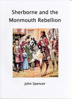 Cover of Sherborne and the Monmouth Rebellion