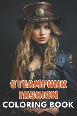 Cover of Steampunk Fashion Coloring Book