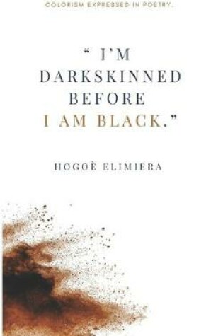 Cover of I'm dark-skinned before I am black."