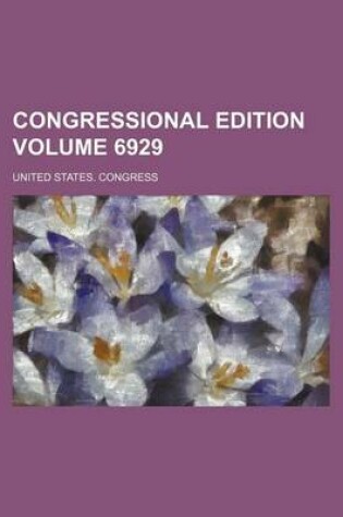 Cover of Congressional Edition Volume 6929