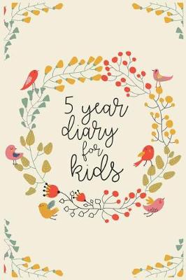 Cover of 5 Year Diary For Kids