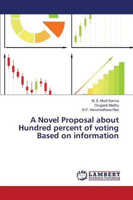 Book cover for A Novel Proposal about Hundred percent of voting Based on information