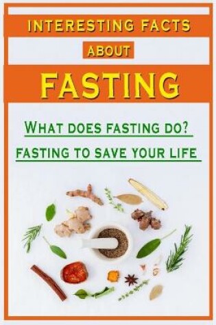 Cover of interesting facts about fasting