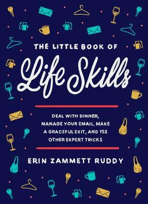 The Little Book of Life Skills by Erin Zammett Ruddy