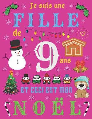 Book cover for Je suis une fille de 9 ans et ceci est mon Noel