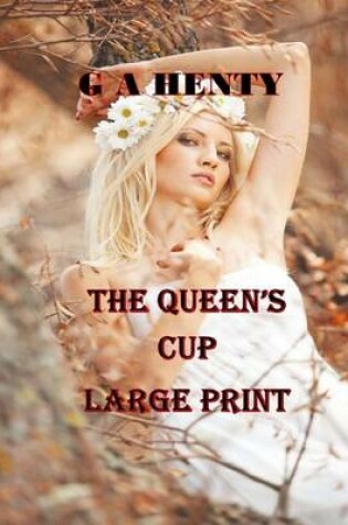 Cover of The Queen's Cup Large Print