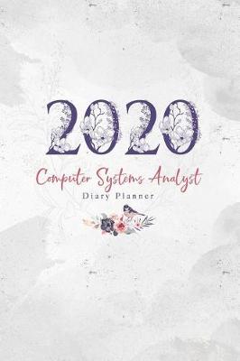 Book cover for 2020 Computer Systems Analyst Diary Planner