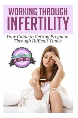 Cover of Working Through Infertility