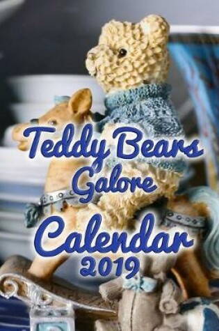 Cover of Teddy Bears Galore Calendar 2019