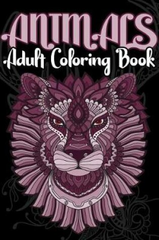 Cover of Animals Adult Coloring Book