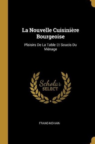 Cover of La Nouvelle Cuisini�re Bourgeoise