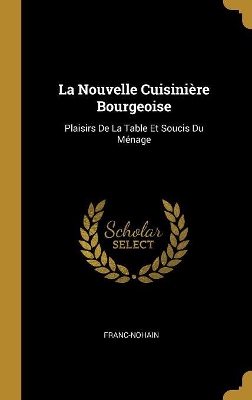 Book cover for La Nouvelle Cuisini�re Bourgeoise