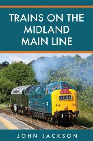 Cover of Trains on the Midland Main Line