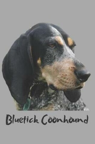 Cover of Bluetick Coonhound Dog Lovers Blank Lined Journal Notebook