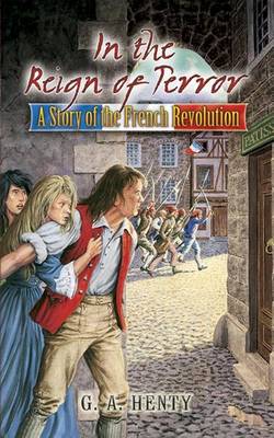 Book cover for In the Reign of Terror: A Story of the French Revolution