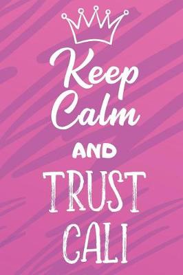 Book cover for Keep Calm And Trust Cali