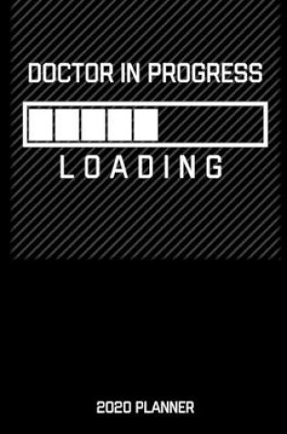 Cover of Doctor In Progress 2020 Planner