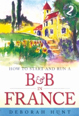 Book cover for How to Start and Run a B&B In France 2nd Edition