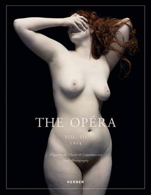 Cover of Opera: Magazine for Classic & Contemporary Nude Photography - Volume III