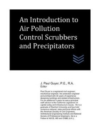 Cover of An Introduction to Air Pollution Control Scrubbers and Precipitators