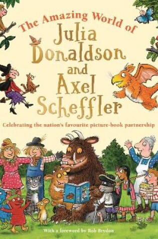 Cover of The Amazing World of Julia Donaldson and Axel Scheffler