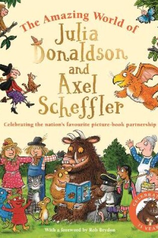 Cover of The Amazing World of Julia Donaldson and Axel Scheffler
