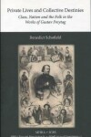 Book cover for Private Lives and Collective Destinies. Class, Nation and the Folk in the Works of Gustav Freytag