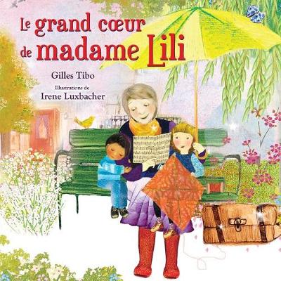 Book cover for Le Grand Coeur de Madame Lili