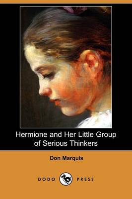 Book cover for Hermione and Her Little Group of Serious Thinkers (Dodo Press)