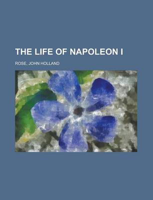 Book cover for The Life of Napoleon I Volume 2