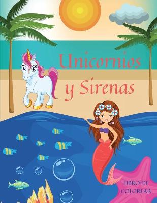 Book cover for Unicornios y Sirenas Libro de Colorear