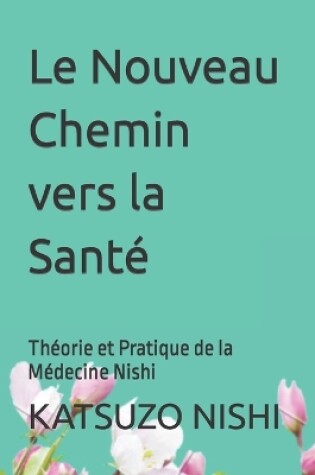 Cover of Le Nouveau Chemin vers la Santé