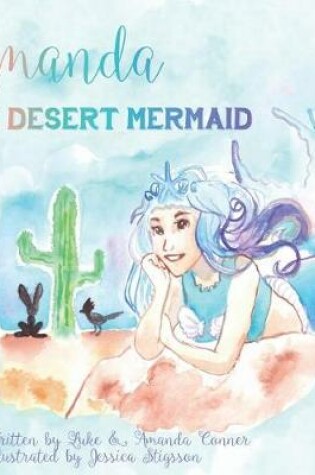 Cover of Amanda the Desert Mermaid