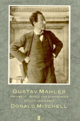 Cover of Gustav Mahler: Songs & Symphonies of Lif