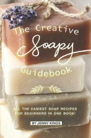 Cover of The Creative Soapy Guidebook