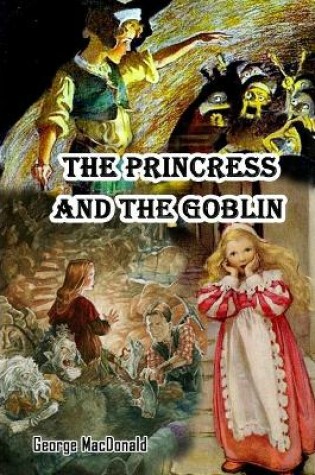 Cover of The Princess and the Goblin ( Illustrated Edition)