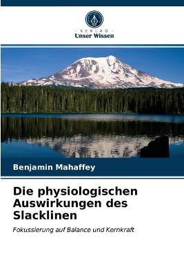 Book cover for Die physiologischen Auswirkungen des Slacklinen