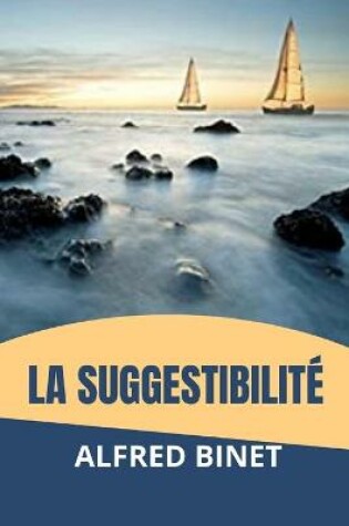 Cover of LA SUGGESTIBILITE (Illustrated)