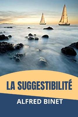 Book cover for LA SUGGESTIBILITE (Illustrated)