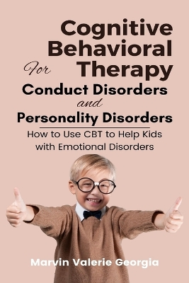 Book cover for Cognitive Behavioral Therapy for Conduct Disorders and Personality Disorders