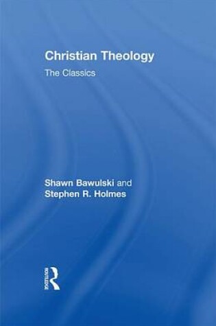 Cover of Christian Theology: The Classics