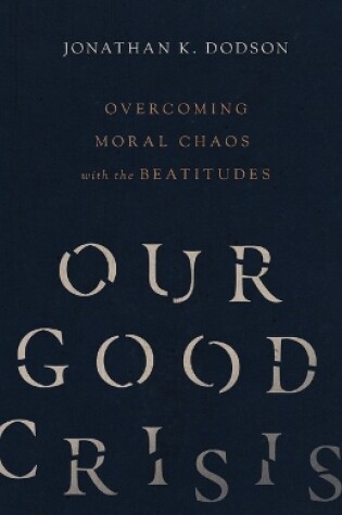 Cover of Our Good Crisis