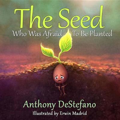 Book cover for The Seed Who Was Afraid to Be Planted