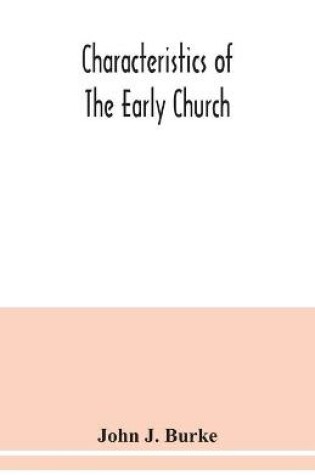 Cover of Characteristics of the early church