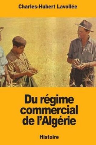 Cover of Du R gime Commercial de l'Alg rie