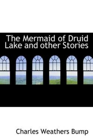 Cover of The Mermaid of Druid Lake and Other Stories