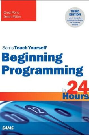 Cover of Beginning Programming in 24 Hours, Sams Teach Yourself