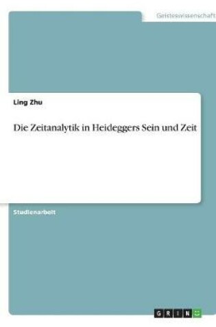 Cover of Die Zeitanalytik in Heideggers Sein und Zeit