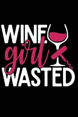 Book cover for Wine Girl Wasted