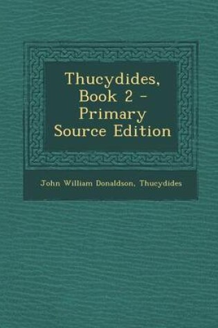 Cover of Thucydides, Book 2 - Primary Source Edition